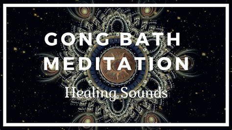 Gong Bath ️️ Gong Meditation Music ️️ Healing Sound Bath Youtube