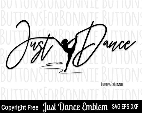 Dance Svg Just Dance Svg Dance Emblem Dancer Svg Ballet Etsy In 2021