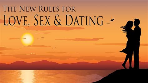 New Rules For Love Sex And Dating