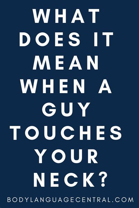 This Post Will Show You Why A Guy Will Touch Your Neck Signs He Loves
