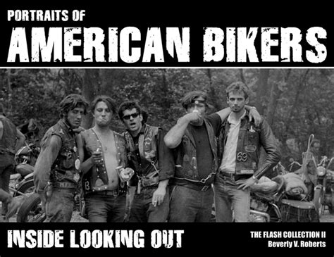 Portraits Of American Bikers Inside Looking Out ~ Riding Vintage