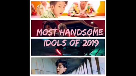 Most Handsome Idols Of 2019 Youtube