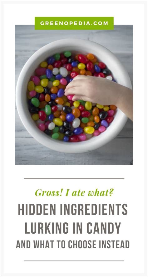 Hidden Ingredients Are Lurking In Your Candy Heres What They Are And