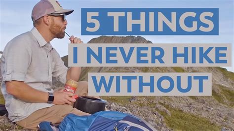5 pieces of backpacking gear i never hike without youtube