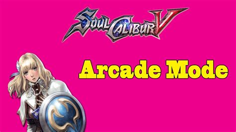 Soul Calibur V Arcade Mode Pyrrha Youtube