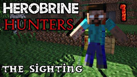 The Herobrine Sighting Herobrine Hunters Ep 1 Youtube