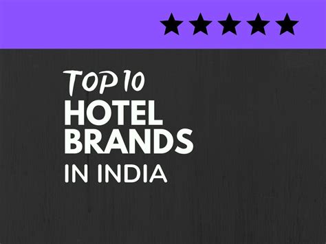 Top 10 Best Hotel Brands In India
