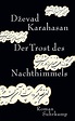 Der Trost des Nachthimmels. Buch von Dževad Karahasan (Suhrkamp Verlag)