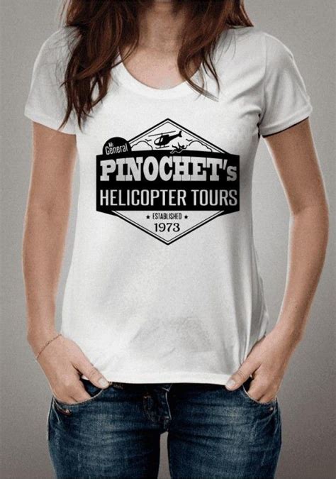 Augusto josé ramón pinochet ugarte was born in valparaíso on 25 november 1915. Pinochet Helicopter Tours | Camisetas, Roupas, Camiseta