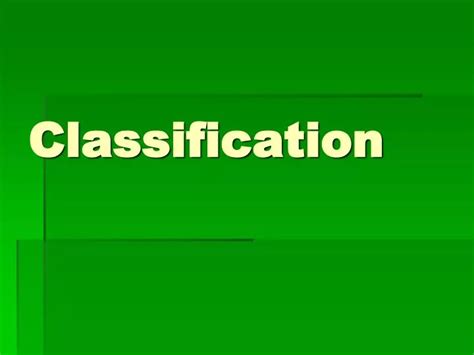 Ppt Classification Powerpoint Presentation Free Download Id3649590