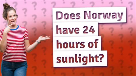 Does Norway Have 24 Hours Of Sunlight Youtube