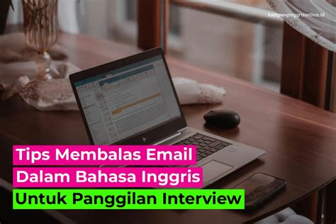 Tips Membalas Email Dalam Bahasa Inggris Panggilan Interview