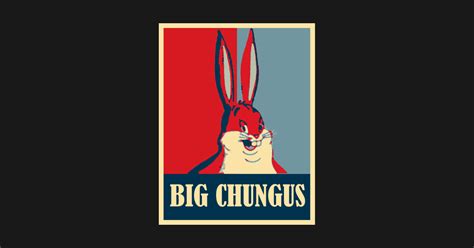 Big Chungus Hope Dank Memes Big Chungus T Shirt Teepublic