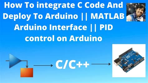How To Integrate C Code And Deploy To Arduino Matlab Arduino