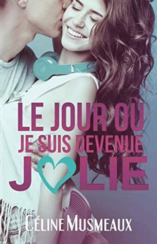 Le Jour Où Je Suis Devenue Jolie Nymyouadus19 French Edition