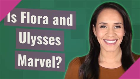 Is Flora And Ulysses Marvel Celebrity Wiki Informations And Facts