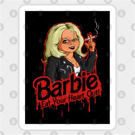 Eat Your Heart Out Bride Of Chucky Sticker Teepublic