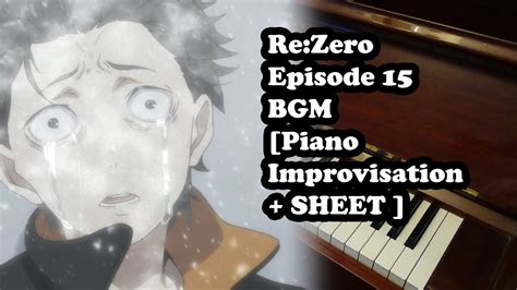 Requiem Of Silence Absolute Despair Rezero Ep 15 Bgm Piano