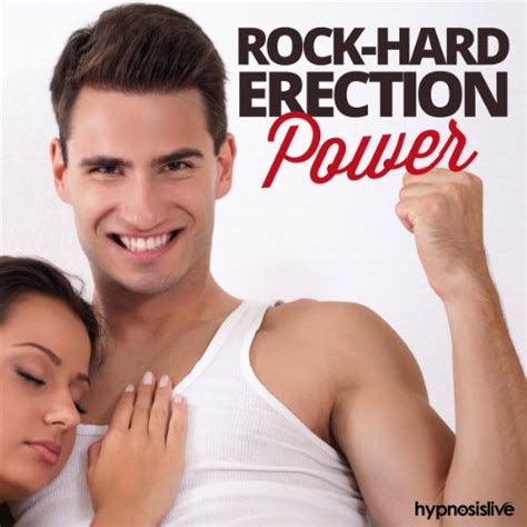 Rock Hard Erection Power Hypnosis Von Hypnosis Live Rede Download Audible De Englisch