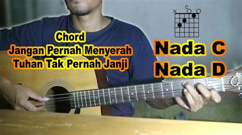 Maybe you would like to learn more about one of these? Chord Tuhan Tak Pernah Janji (Chord Jangan Pernah Menyerah ...