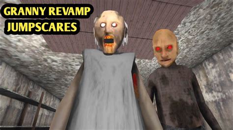 Granny Revamp All Jumpscares Youtube