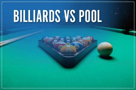 Billiards Vs Pool Vs Snooker What Is The Difference Similarities