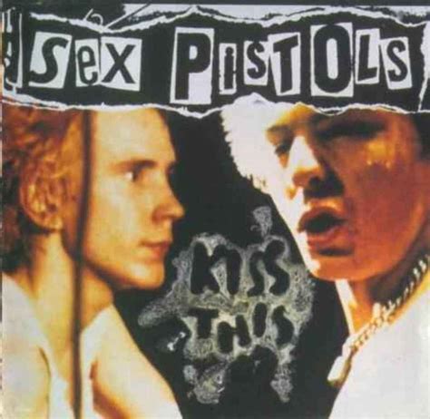 Sex Pistols Kiss This 1992 Cd Discogs