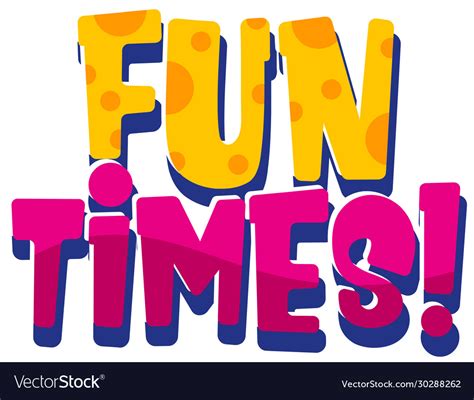 font design for word fun times on white background