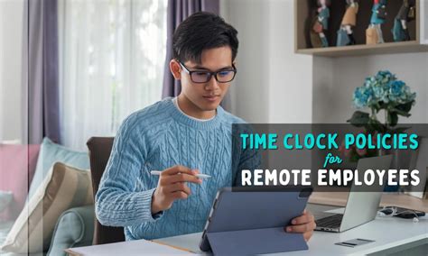 Time Clock Policies For Remote Employees Best Implementation Options