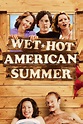 Wet Hot American Summer (2001) - Posters — The Movie Database (TMDB)