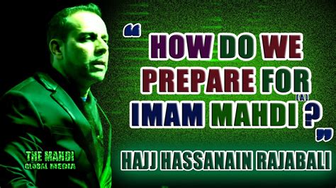 How Do We Prepare For Imam Al Mahdi A Al