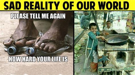 Sad Reality Of Our World With Deep Meaning Images Harsh Reality Of