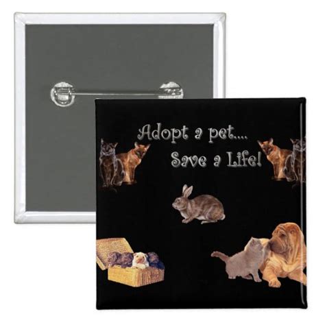 Adopt A Pet Save A Life Pin Zazzle