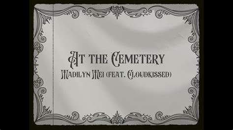 Madilyn Mei At The Cemetery Feat Cloudkissed Official Lyric Video