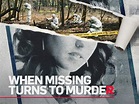 Watch When Missing Turns to Murder | Prime Video
