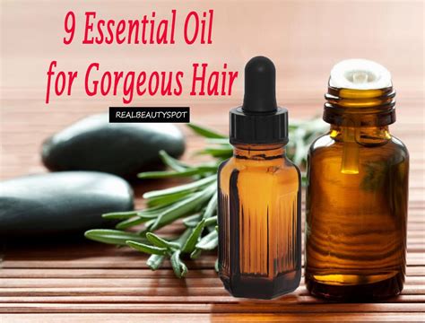 9 Essential Oil For Healthy Gorgeous Hair Essential Oils For Hair