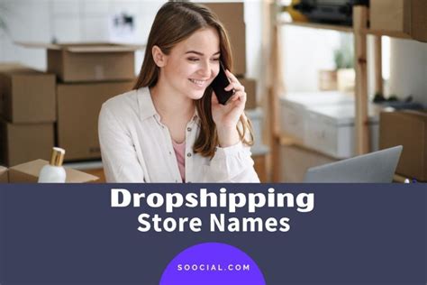 261 Dropshipping Store Name Ideas To Start Profiting Soocial