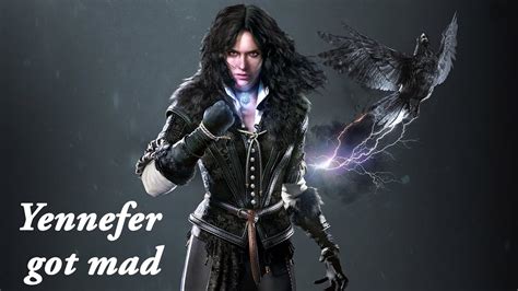 Dont Make Yennefer Angry The Witcher 3 Youtube