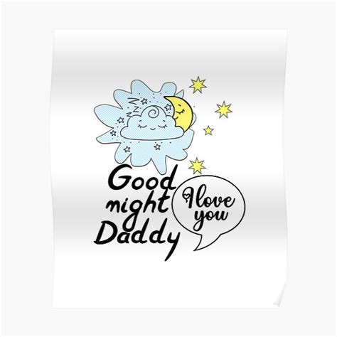 Good Night Daddy I Love You Daddy Poster For Sale By Zoutyla Redbubble