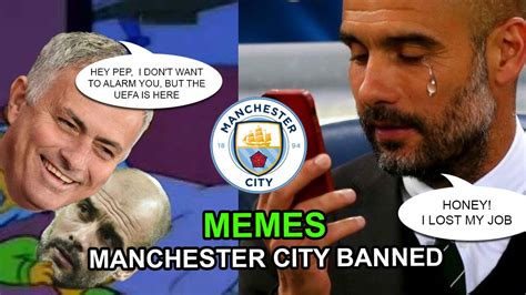 Memes Manchester City Banned From Champions League For 2 Seasons