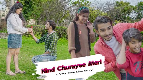 Neend Churai Meri Funny Love Story Hindi Song Cute Romantic Love Story Ayan And Aliya Khan