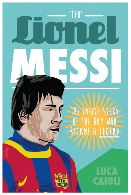 Lionel Messi Luca Caioli Tpitr Bookcover Design Football Books
