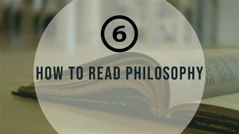 How To Read Philosophy In 6 Steps Youtube