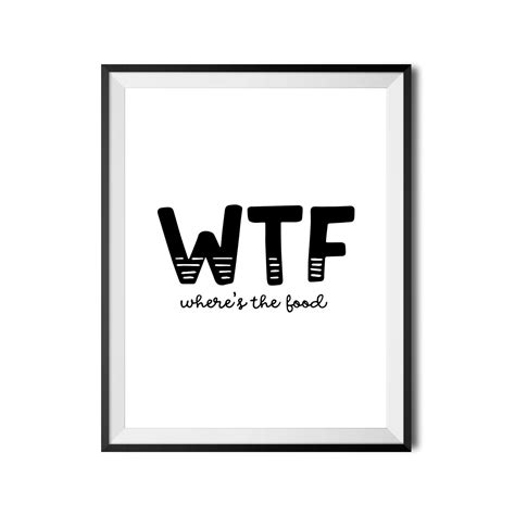 WTF Where's The Food Kitchen Print Printable Quote | Etsy | Typography prints, Quote prints 