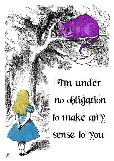 Alice In Wonderland Cheshire Cat No Obligation To Make Sense Quote Poster Print A3 Quote Artwork