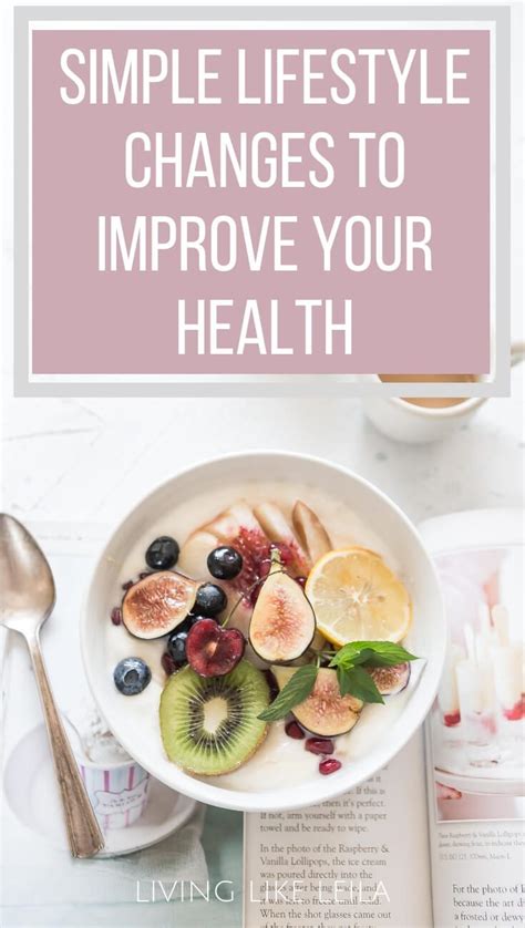 Simple Lifestyle Changes To Improve Your Health Living Like Leila