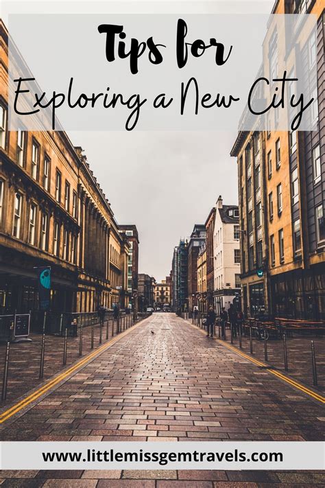 6 Tips For Exploring A New City Little Miss Gem Travels