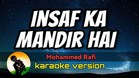 Insaf Ka Mandir Hai Mohammed Rafi Karaoke Version Youtube
