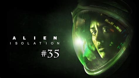 Alien Isolation 35 Stop Hunting Me Youtube