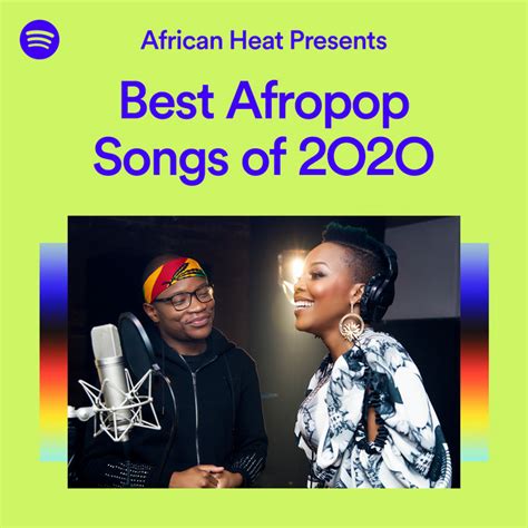 African Heat Presents Best Afropop Songs Of 2020 Spotify Playlist